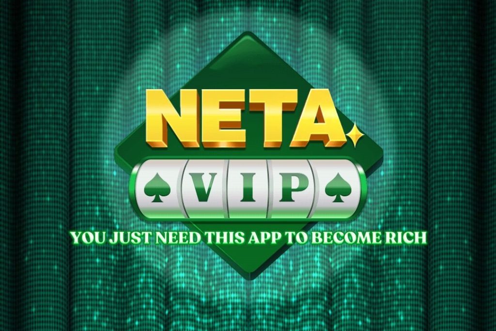 Neta Vip – Play & Earn Real Money Daily